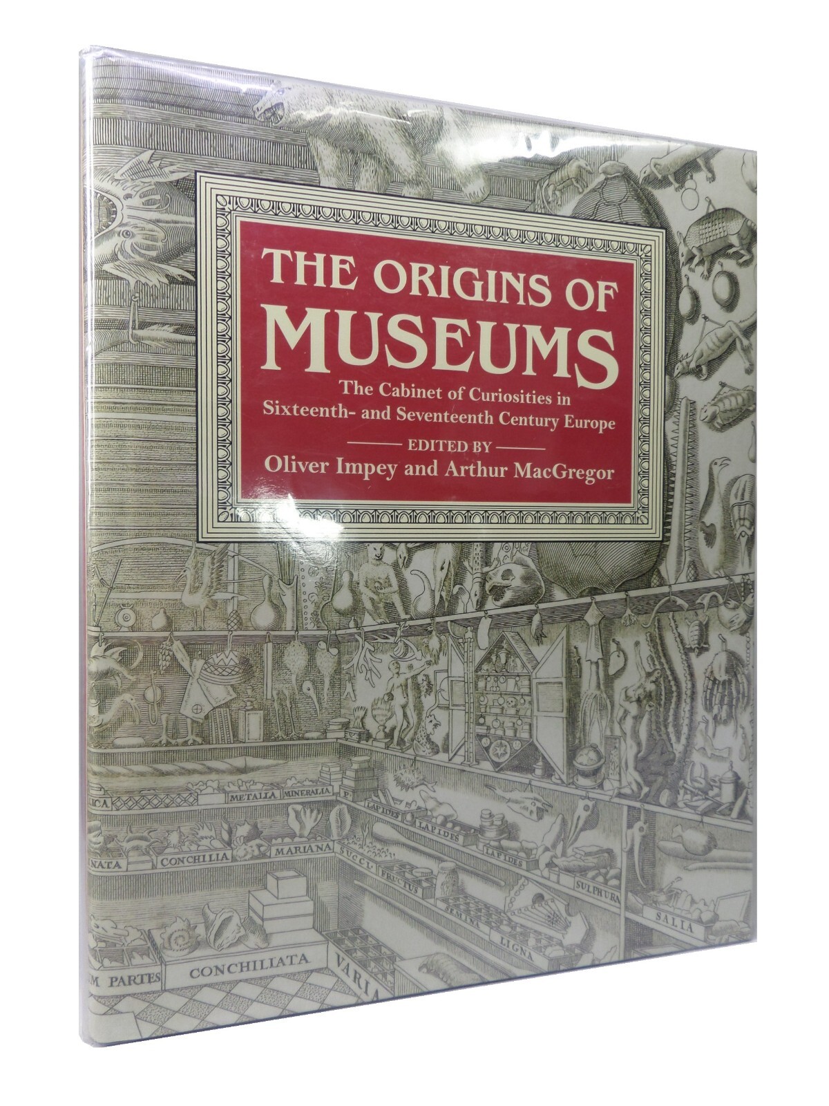 THE ORIGINS OF MUSEUMS: THE CABINET OF CURIOSITIES IN 16TH & 17TH CENTURY EUROPE