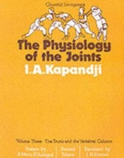 Trunk and Vertebral Column Ser.: The Physiology of the Joints by I. A. Kapandji