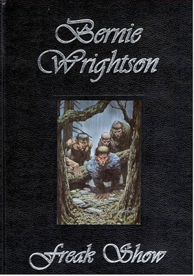 Berni Wrightson Freak Show (Hardback)