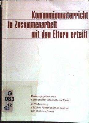 Kommunionunterricht in Zusammenarbeit mit den Eltern erteilt. Vink, J. und H. Ot