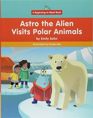 Astro the Alien Visits Polar Animals (Beginning-to-Read) - Picture 1 of 1