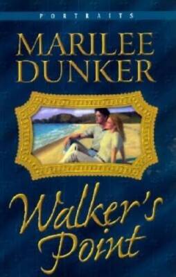 Walkers Point (Portraits Series 16) - Paperback By Dunker, Marilee - GOOD
