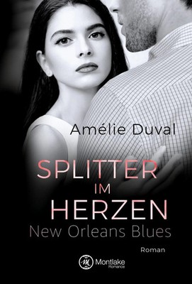 Splitter im Herzen | Amélie Duval | Taschenbuch | New Orleans Blues | 304 S.