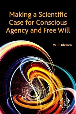 William R. Klem Making a Scientific Case for Conscious A (Paperback) (UK IMPORT)