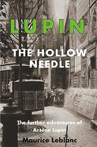 The Hollow Needle: The Further Adventures of A*sene Lupin (Lupin