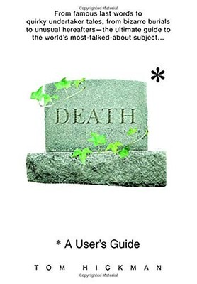 Tom Hickman Death: A User's Guide (Taschenbuch)