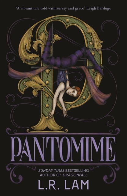 Pantomime by L.R. Lam HARDBACK 9781399750912