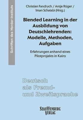 Blended Learning in der Ausbildung von Deutschlehrenden: Modelle, Methoden, Aufg