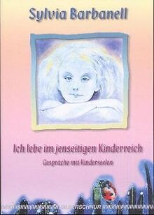 Ich lebe im jenseitigen Kinderreich. Gespräche mit ... | Buch | Zustand sehr gut