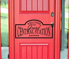 Welcome to Grand Central Station Vinyl Decal Home Décor 12" x 24"