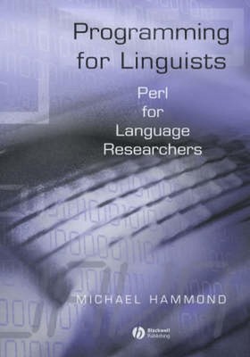 Programmieren für Linguisten: Perl für Sprachforscher von Michael Hammond (Eng.