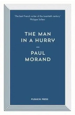 The Man in a Hurry | Paul Morand | Englisch | Taschenbuch | 2017 | Pushkin Press
