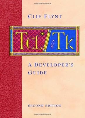 Tcl/tk A Developers Guide (The Morgan Kaufmann Series in Software Engineering an