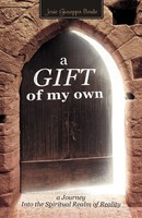 A Gift Of My Own | A Journey Into The Spiritual Realm Of Reality | Basile | Buch