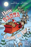 Robert J Mazar | How Santa Came To Be | Taschenbuch | Englisch (2023)
