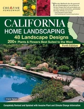 California Home Landscaping, Fourth Edition: 48 Landscape Designs 200+ Plants &