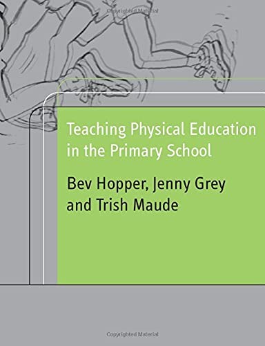 Teaching Physical Education in the Primary School,Bev Hopper