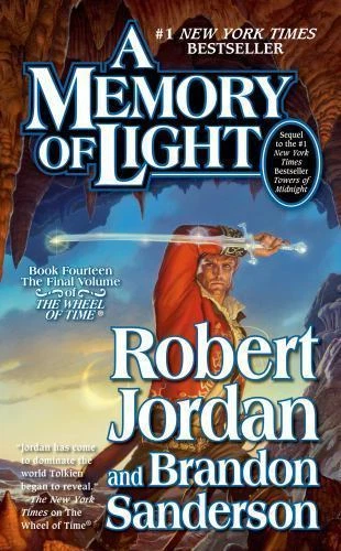 A Memory of Light: Book Fourteen of The Wheel of Time [Wheel of Time, 14]