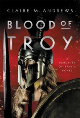 #ad Blood of Troy: 2 Daughter of Sparta Andrews Claire $11.95