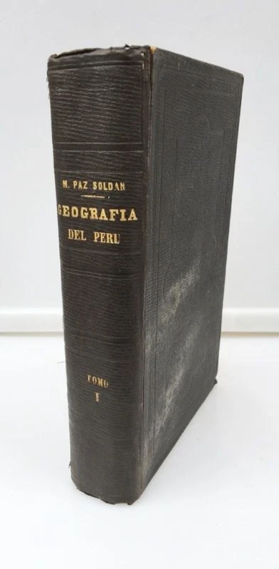 Geografia del Peru. Obra Postuma del D. D. Mateo Paz Soldan, Soldan, D. D. Mateo - Bild 1 von 1