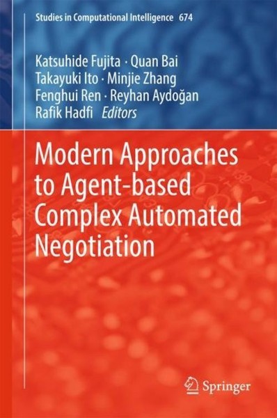 Modern Approaches To Agent-Based Complex Automated Negotiation Katsuhide Fujita-image