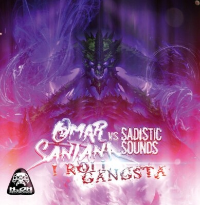 Omar Santana - I Roll Gangsta GABBER GABBA HARDCORE H2OH Recordings H2O86