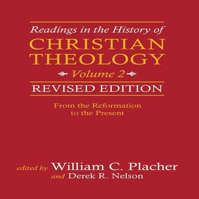 Readings in the History of Christian Theology Volume 2 William C.