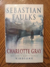Charlotte Gray By Sebastian Faulks First Edition Signed Excellent Condition