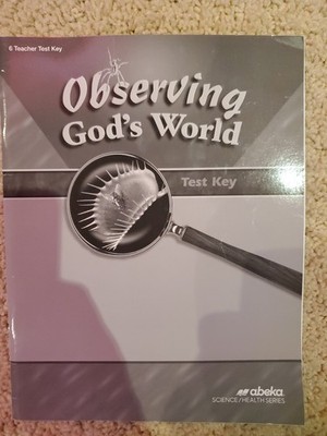 Abeka Observing God's World Test Key, 6th Grade, 4th Edition