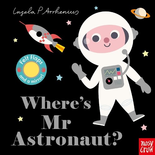 Thumbnail - Ingela P Arrhenius Where's Mr Astronaut? (kartonbuch) Felt Flaps