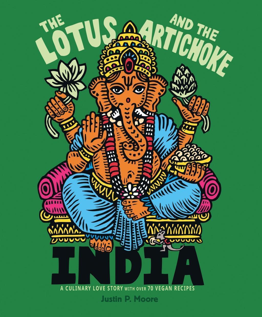 The Lotus And The Artichoke - India, Justin P. Moore