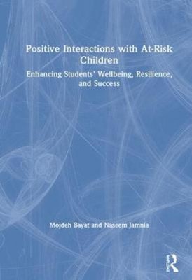 Positive Interactions with At-Risk Children: Enhancing Students  Wellbeing,