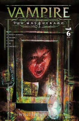 VAMPIRE THE MASQUERADE #6 VAULT COMICS