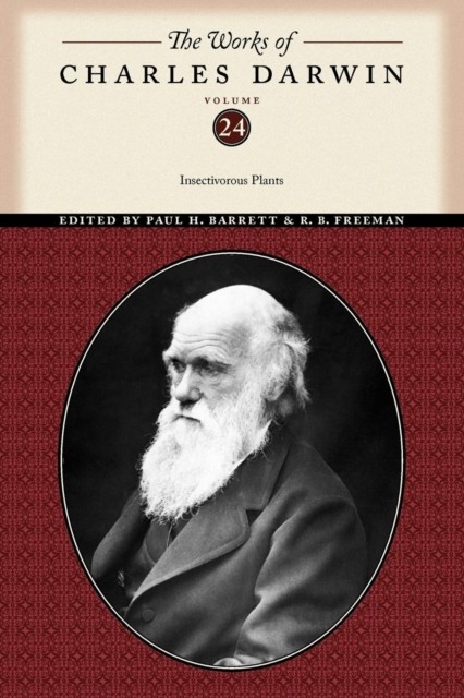 The Works of Charles Darwin Volume 24 Insectivorous by Charles Darwin PAPERBACK