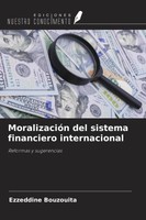 Ezzeddine Bouzouita | MoralizacióN Del Sistema Financiero Internacional | Buch