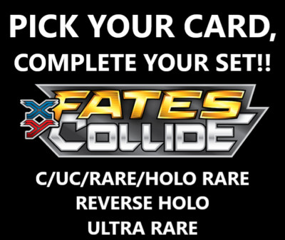Pokemon Fates Collide - Pick Your Card Complete Your Set C/UC Rare REV HOLO UR