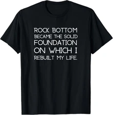 Sober Anniversary Quote AA NA Rebuilt Life Recovery Saying T-Shirt
