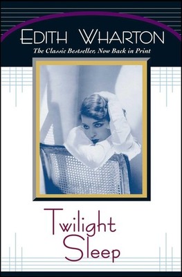 Twilight Sleep - paperback Wharton, Edith