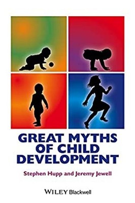 Great Myths of Child Development Paperback Jeremy D., Hupp, Steph