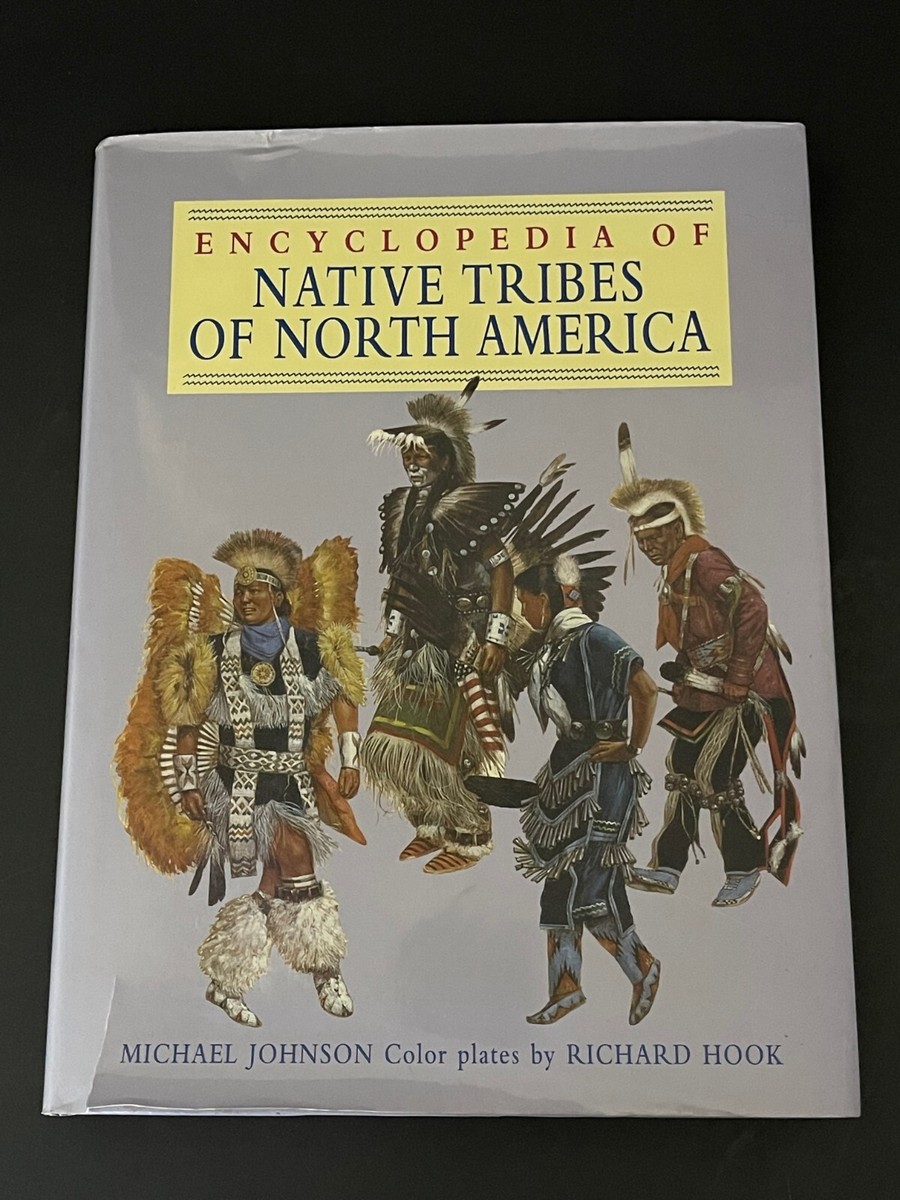 Encyclopedia of Native Tribes of North America by Michael Johnson