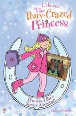 Princess Ellies Snowy Adventure by Diana Kimpton (2015-06-01) - GOOD