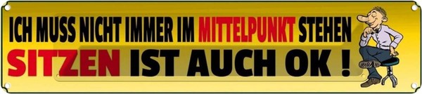 Blechschild 10X46 Cm Ich Muss Nicht Immer Mittelpunkt Spruch Zitat Deko Geschenk-image
