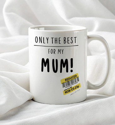 Lustige Muttertag Tasse für Mama - ''Nur das Beste für meine Mama'' Neuheit Kaffeetasse