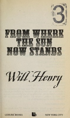 From Where the Sun Now Stands (Leisure Books) by Henry, Will, Acceptable Book