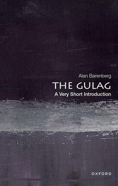 The Gulag: A Very Short Introduction By Barenberg, Alan Alan Barenberg, - Image 7