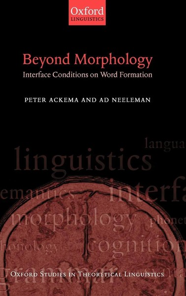 Beyond Morphology | Interface Conditions On Word Formation | Ad Neeleman (U. A.)-image