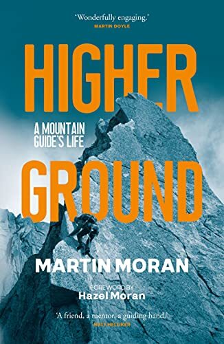 Higher Ground A Mountain Guide's Life by Martin Moran (Paperback Book) - Image 4