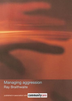 Managing Aggression (Social Work Skills) - Paperback NEW Braithwaite, Ra 27 Sep