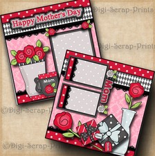 MOTHER'S DAY  2 premade scrapbook pages paper 4 album layout mom  BY DIGISCRAP