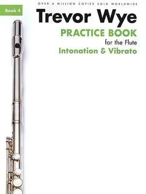 Practice Book for the Flute Book 4 Intonation and Vibrato | Trevor Wye | Buch